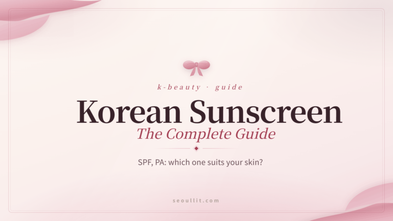 Korean Sunscreen: The Complete Guide — Seoullit cover