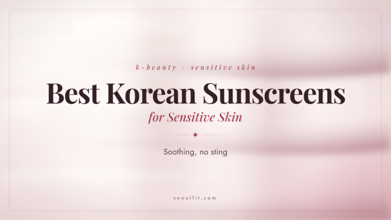 Best Korean sunscreens for sensitive and acne-prone skin — Seoullit cover