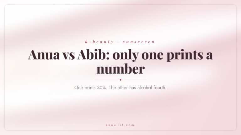 Anua vs Abib heartleaf sunscreen: one prints the percentage, the other has alcohol fourth