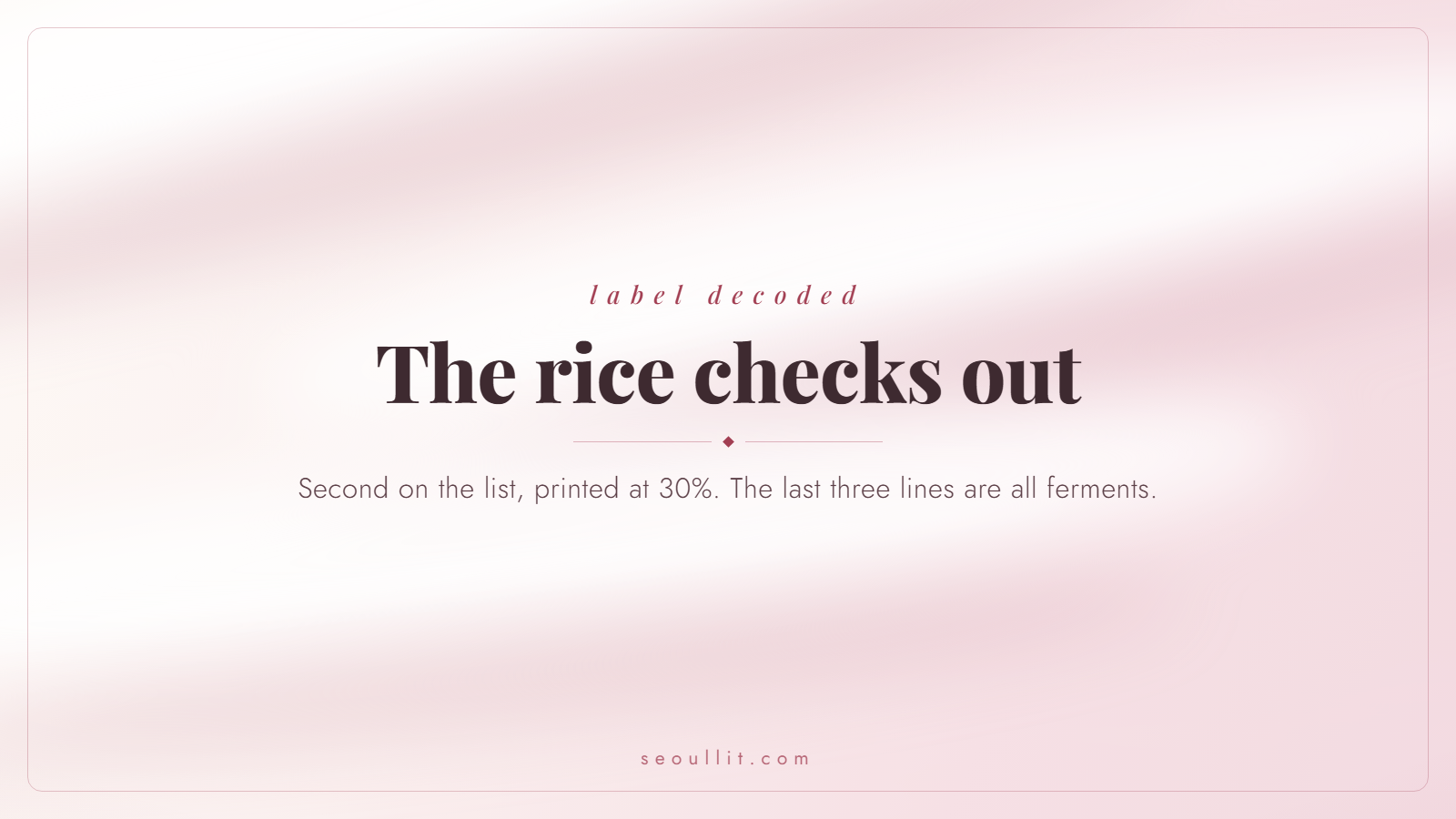 Beauty of Joseon Relief Sun ingredients: rice second at 30%, three ferments end the list