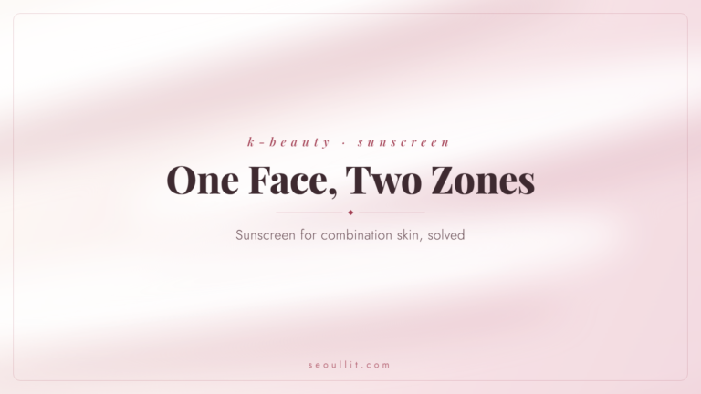 Combination skin sunscreen strategy for an oily T-zone and drier cheeks