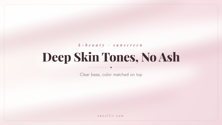 Deep skin tones sunscreen without an ashy cast, matched with makeup, Seoullit cover
