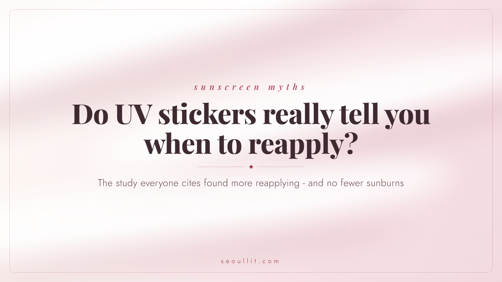 Do UV stickers tell you when to reapply sunscreen: what the field study measured
