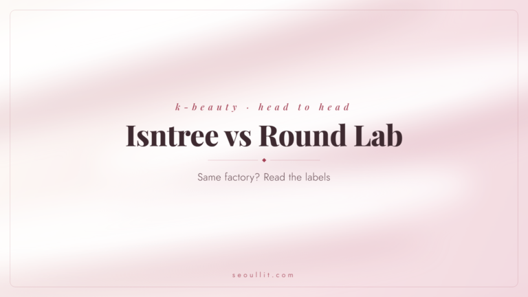 Isntree vs Round Lab sunscreen, a label-by-label comparison — Seoullit cover