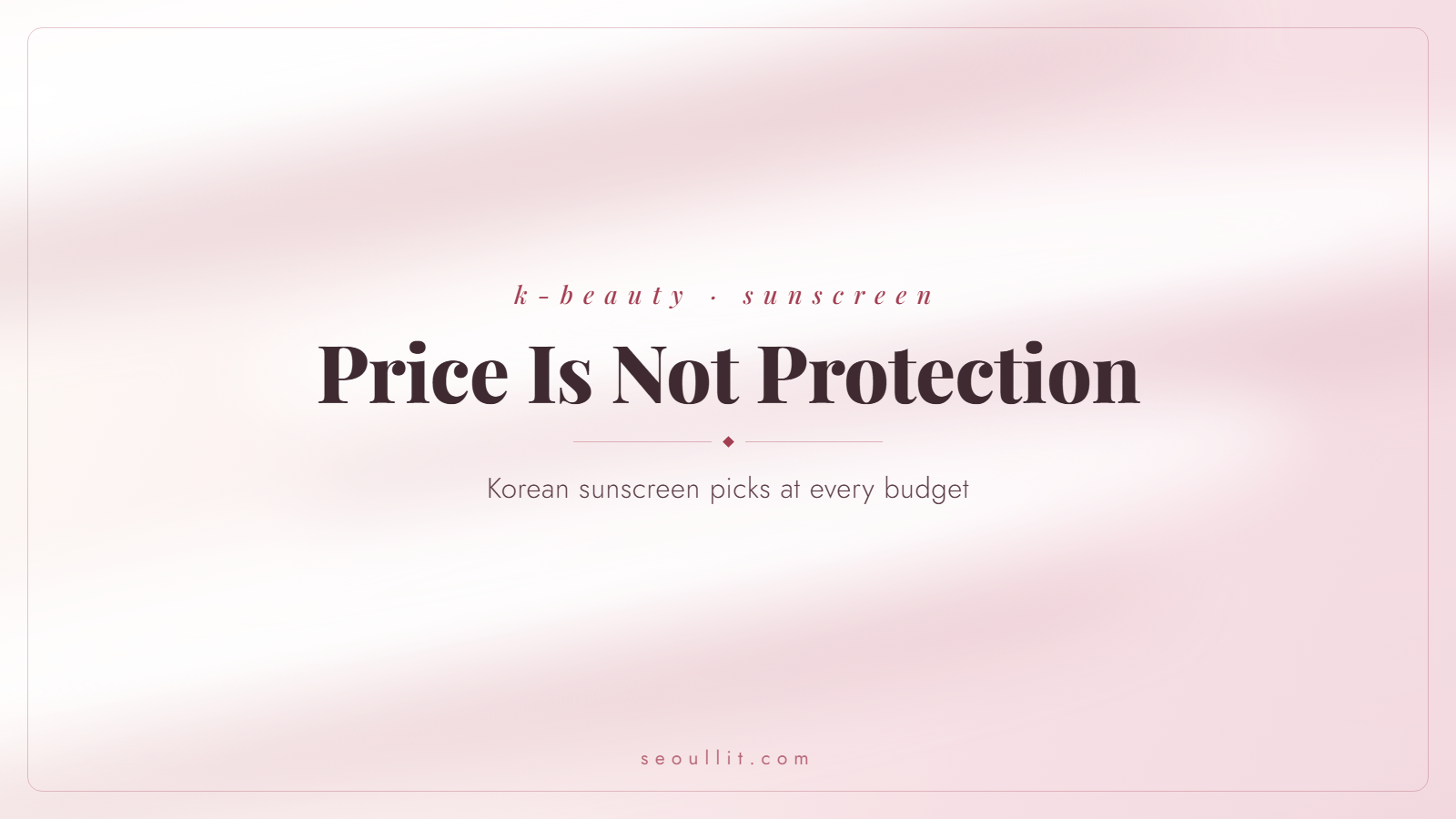 Korean sunscreen budget guide: the best picks at every price tier