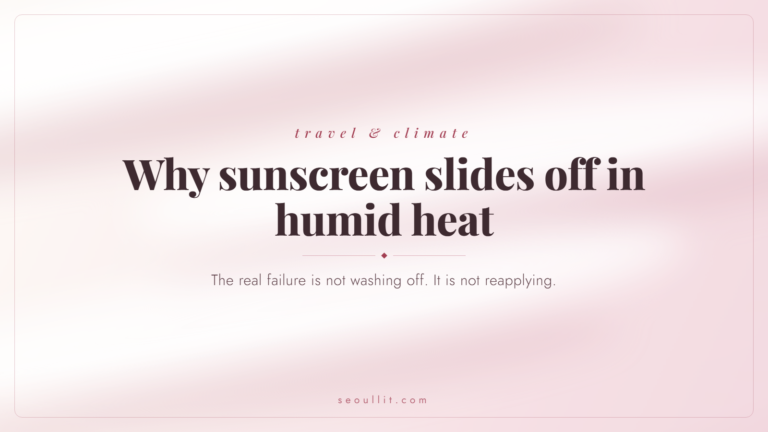 Korean sunscreen for humid tropical weather: why it slides off