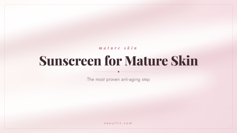 Sunscreen for mature skin, the most proven anti-aging step, with four gentle Korean picks, Seoullit cover