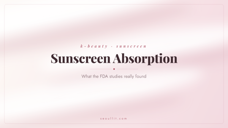 Sunscreen absorption studies explained, what the FDA and JAMA research found — Seoullit cover
