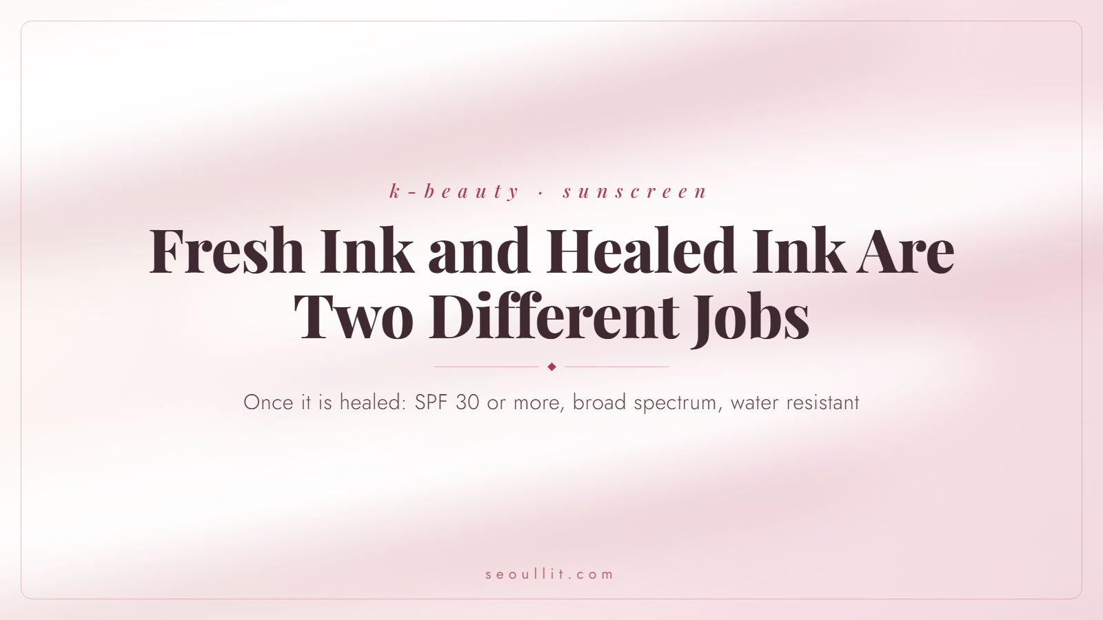 Sunscreen for tattoos: a healed tattoo and a fresh one get opposite instructions