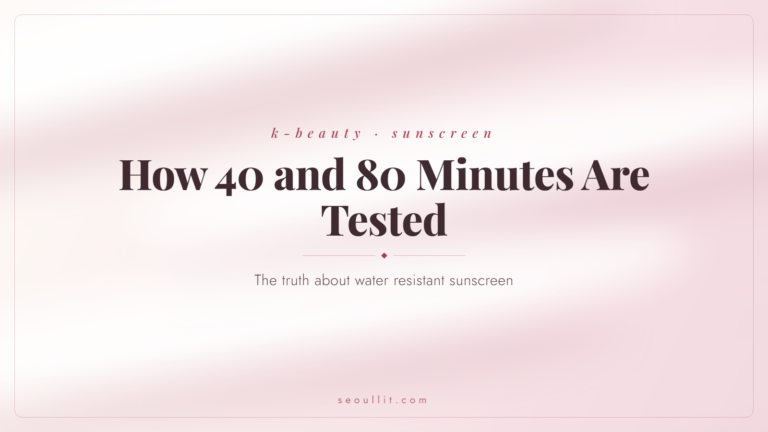 How water resistant sunscreen is tested for 40 and 80 minutes, Seoullit cover