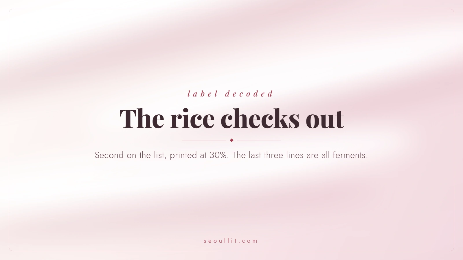 Beauty of Joseon Relief Sun ingredients: rice second at 30%, three ferments end the list