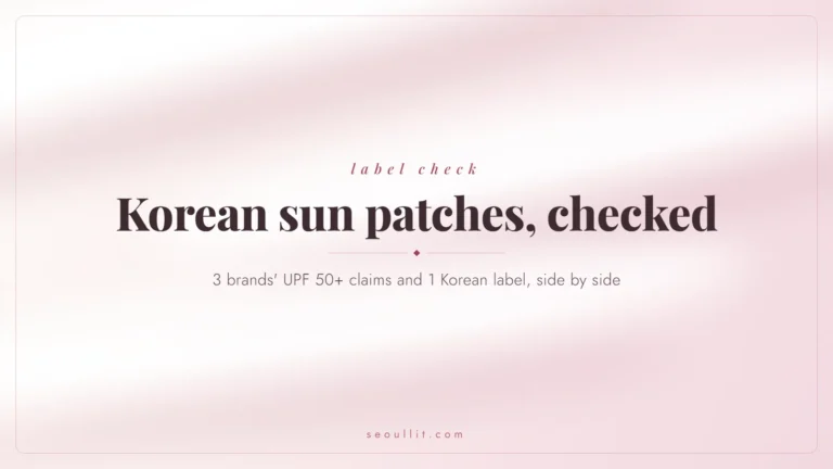 Korean sun patches: what UPF 50+ on a stick-on patch covers, checked against three brands' product pages and a Korean label