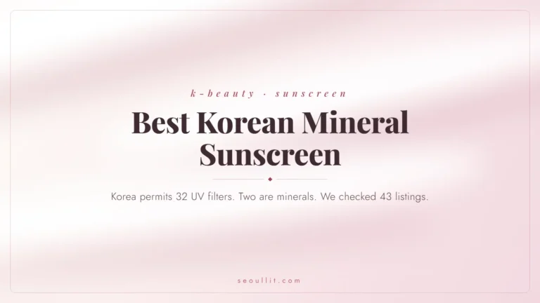 Best korean mineral sunscreen picks checked against Korea's list of permitted UV filters