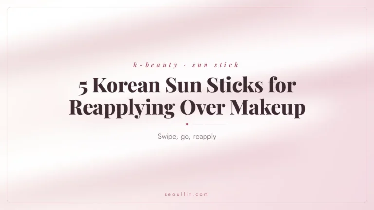 Korean sun sticks for reapplying over makeup, Seoullit cover