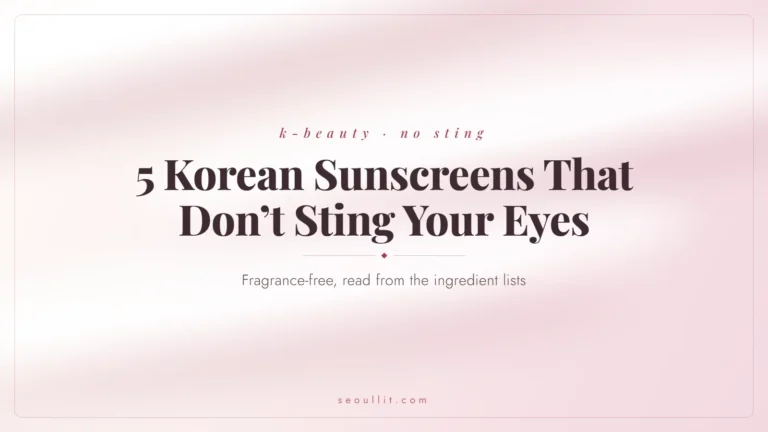 Korean sunscreens that don't sting your eyes, Seoullit cover